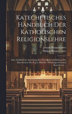 bokomslag Katechetisches Handbuch Der Katholischen Religionslehre