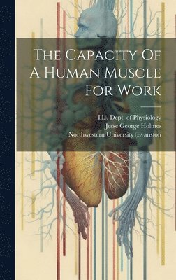 The Capacity Of A Human Muscle For Work 1