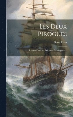 bokomslag Les Deux Pirogues