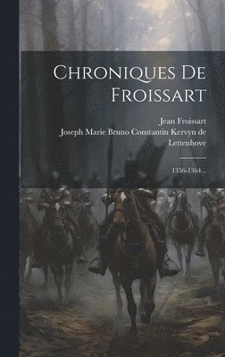 Jean Froissart, Joseph Marie Bruno Constantin Kervyn De - Chroniques De Froissart, Inbunden