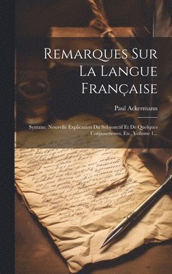 Paul Ackermann - Remarques Sur La Langue Française, Inbunden