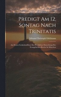 bokomslag Predigt Am 12. Sontag Nach Trinitatis