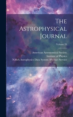 The Astrophysical Journal; Volume 29 1