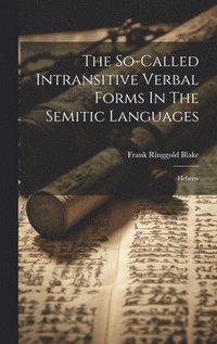 bokomslag The So-called Intransitive Verbal Forms In The Semitic Languages