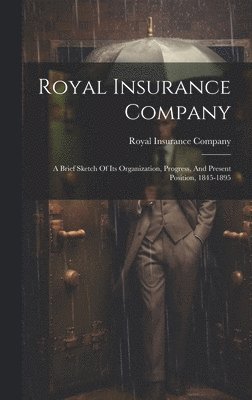 bokomslag Royal Insurance Company