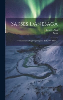Saxo (Grammaticus), Jørgen Olrik - Sakses Danesaga, Inbunden