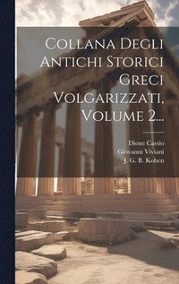 bokomslag Collana Degli Antichi Storici Greci Volgarizzati, Volume 2...