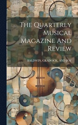 The Quarterly Musical Magazine And Review 1