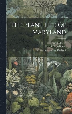 bokomslag The Plant Life Of Maryland