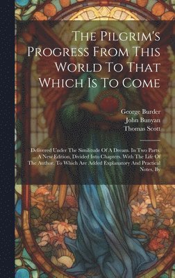 John Bunyan, George Burder, William Mason - Pilgrim's Progress From This World To That Which Is To Come, Inbunden