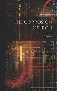 bokomslag The Corrosion Of Iron