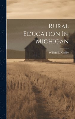 bokomslag Rural Education In Michigan