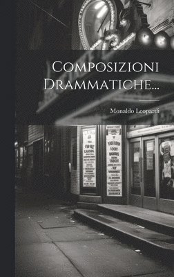 Composizioni Drammatiche... 1