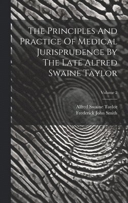 bokomslag Principles And Practice Of Medical Jurisprudence By The Late Alfred Swaine Taylor; Volume 2