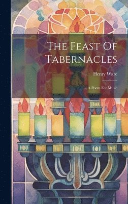 The Feast Of Tabernacles 1