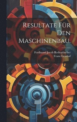 Resultate für den Maschinenbau.