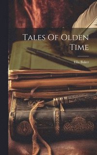 bokomslag Tales Of Olden Time