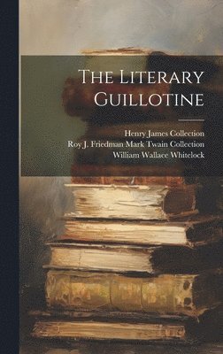bokomslag Literary Guillotine