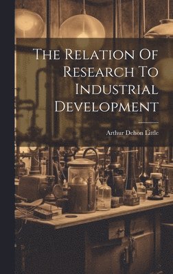 bokomslag Relation Of Research To Industrial Development