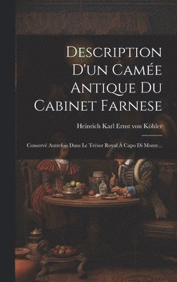 bokomslag Description D'un Came Antique Du Cabinet Farnese