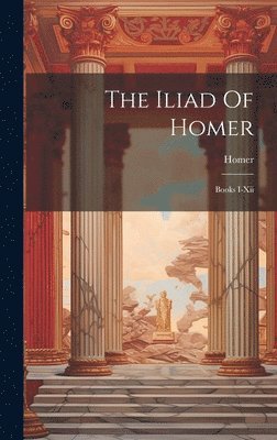 Homer - Iliad Of Homer, Inbunden