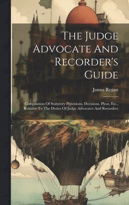 Judge Advocate And Recorder's Guide