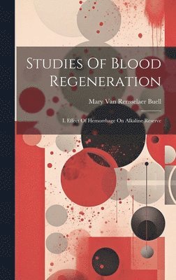 bokomslag Studies Of Blood Regeneration