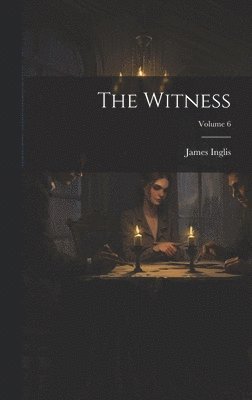 Witness; Volume 6