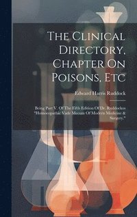 bokomslag The Clinical Directory, Chapter On Poisons, Etc