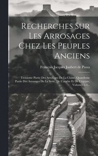 bokomslag Recherches Sur Les Arrosages Chez Les Peuples Anciens
