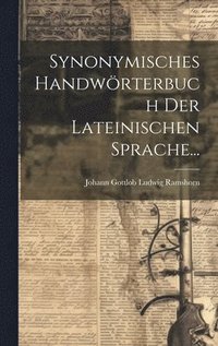 bokomslag Synonymisches Handwrterbuch der Lateinischen Sprache...