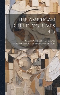 bokomslag American Child, Volumes 4-5