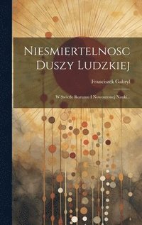 bokomslag Niesmiertelnosc Duszy Ludzkiej