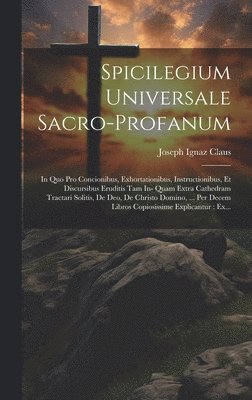 Spicilegium Universale Sacro-profanum 1