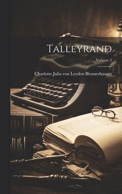 Talleyrand; Volume 2 1