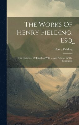 Works Of Henry Fielding, Esq