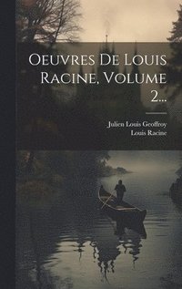 bokomslag Oeuvres De Louis Racine, Volume 2...