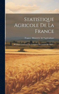 bokomslag Statistique Agricole De La France