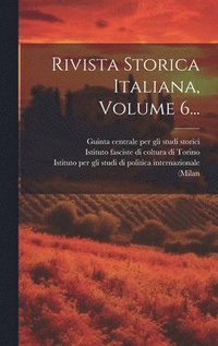 bokomslag Rivista Storica Italiana, Volume 6...