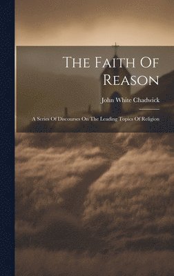 The Faith Of Reason 1