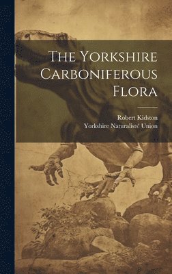 bokomslag Yorkshire Carboniferous Flora