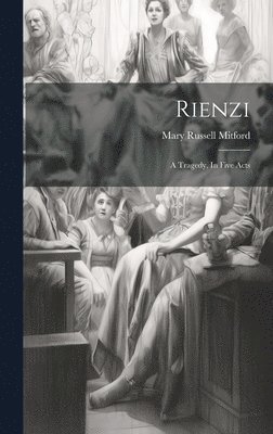 Mary Russell Mitford - Rienzi, Inbunden
