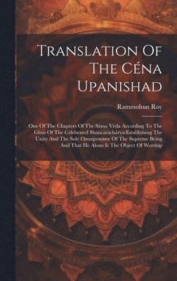 Rammohun Roy (Raja) - Translation Of The Céna Upanishad, Inbunden