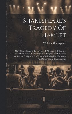 William Shakespeare - Shakespeare's Tragedy Of Hamlet, Inbunden
