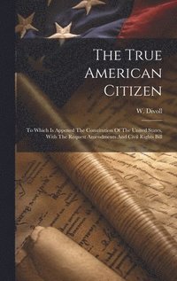 bokomslag True American Citizen