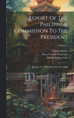 Report Of The Philippine Commission To The President 1