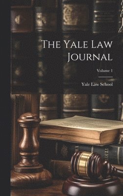 bokomslag The Yale Law Journal; Volume 1