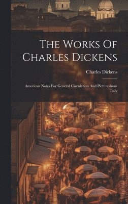 bokomslag The Works Of Charles Dickens