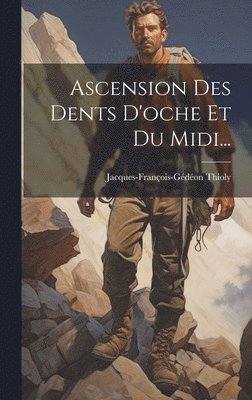 Ascension Des Dents D'oche Et Du Midi... 1