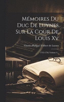 bokomslag Mmoires Du Duc De Luynes Sur La Cour De Louis Xv